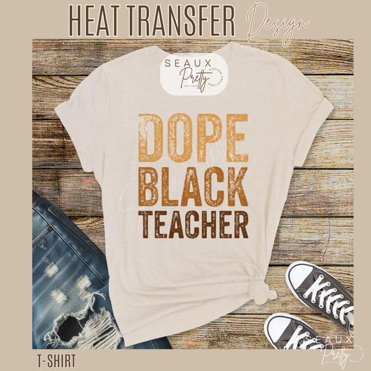 Brown Hues Dope Black Teacher Tee