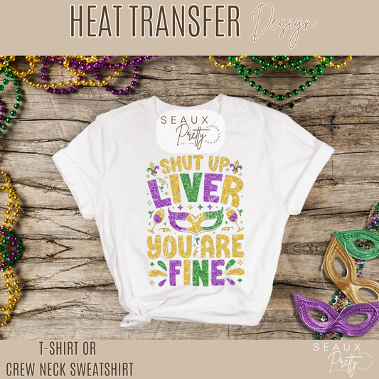 Shut Up Liver Mardi Gras Glitter Look Tee