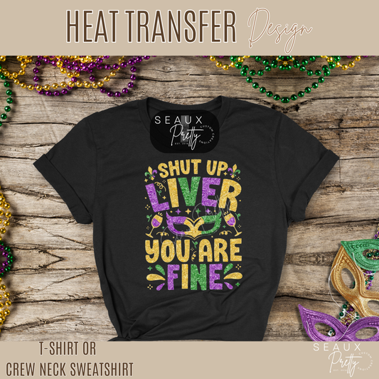 Shut Up Liver Mardi Gras Glitter Look Tee