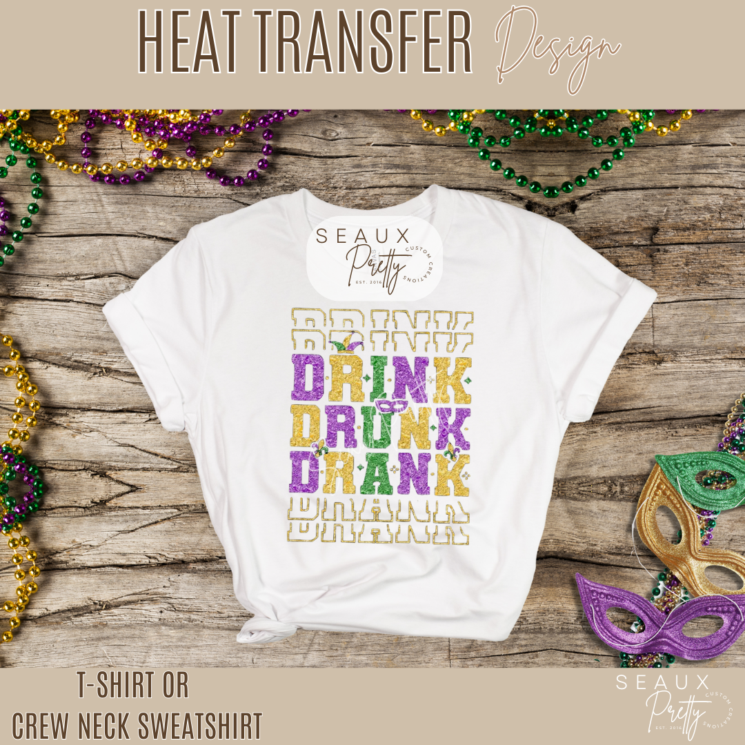Drink Drunk Drank Mardi Gras Glitter Look Tee