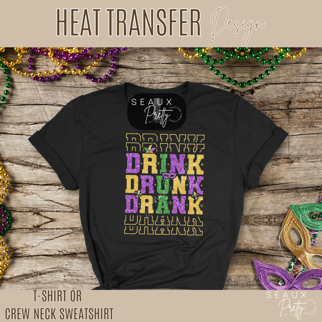 Drink Drunk Drank Mardi Gras Glitter Look Tee
