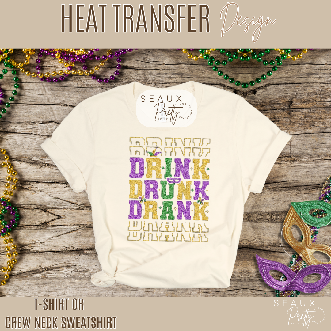 Drink Drunk Drank Mardi Gras Glitter Look Tee