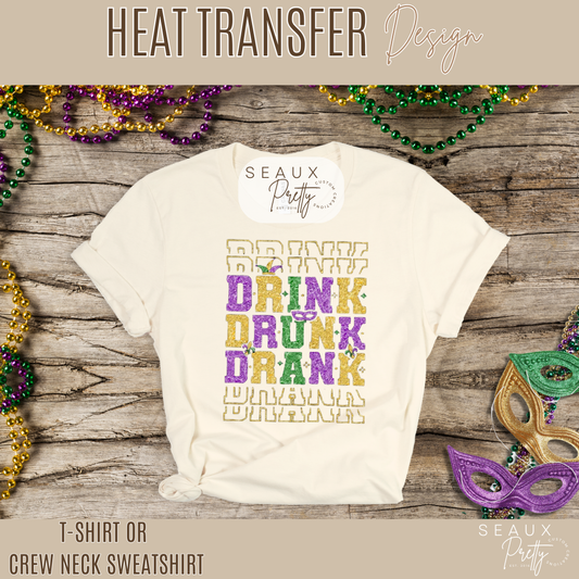 Drink Drunk Drank Mardi Gras Glitter Look Tee